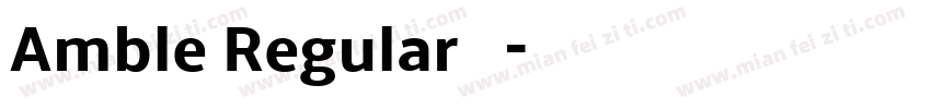 Amble Regular 常规字体转换